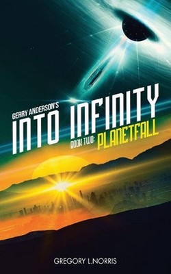 Gerry Anderson's Into Infinity: Planetfall by Gregory L. Norris (English) Paperb
