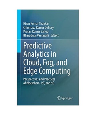 Predictive Analytics in Cloud, Fog, and Edge Computing: Perspectives and Practic
