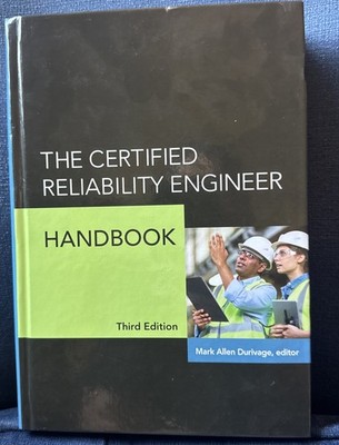 The Certified Reliability Engineer Handbook, Third Edition