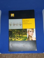Nikon School: Guide Book to Digital SLR Photography Paper Back Edition