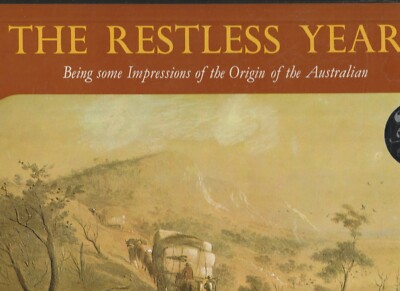 AUSTRALIAN HISTORY,THE RESTLESS YEARS , ORIGIN OF AUSTRALIA,INSON , WARD incl LP
