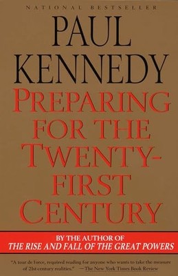 Preparing for the Twenty-First Century - Paperback By Kennedy, Paul - VERY GOOD
