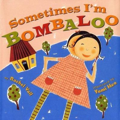 Sometimes I'm Bombaloo (A Big Feelings Book) by Rachel Vail