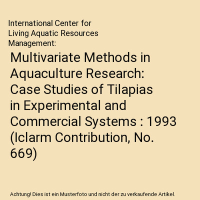 Multivariate Methods in Aquaculture Research: Case Studies of Tilapias in Experi