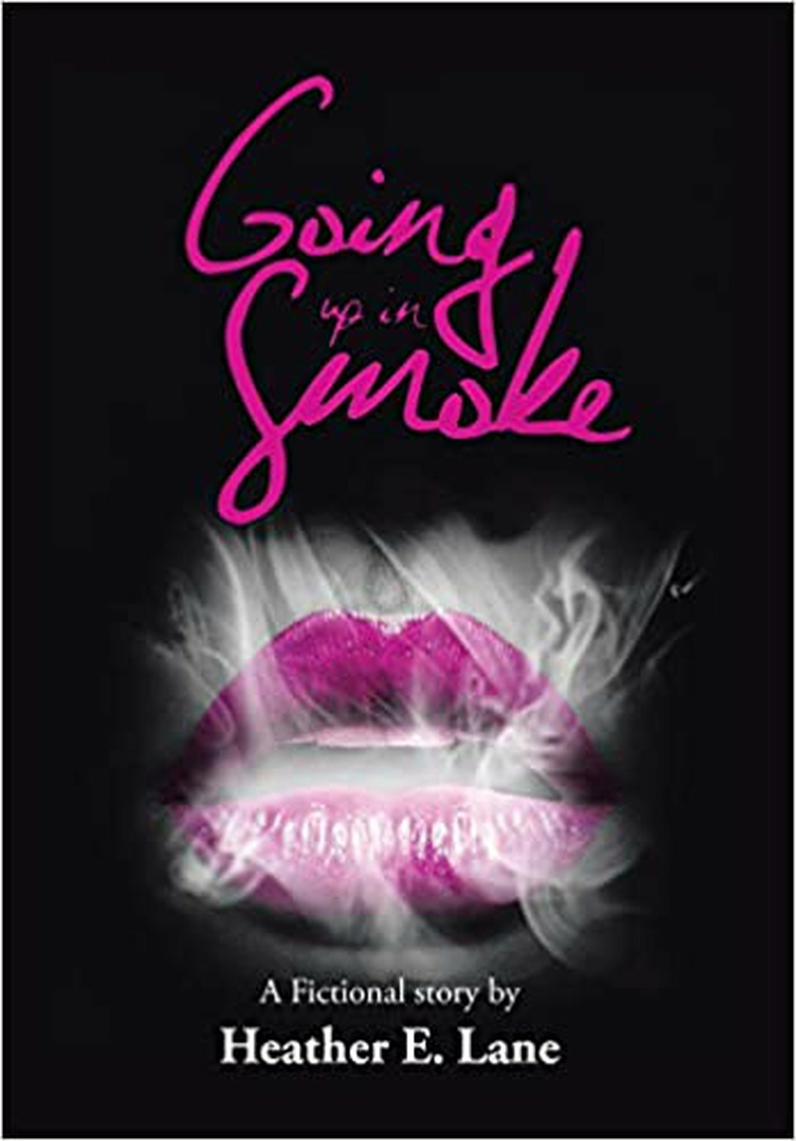 Going Up in Smoke [Hardcover] Lane, Heather E