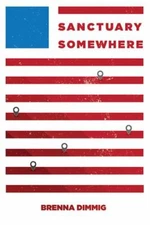 Sanctuary Somewhere by Dimmig, Brenna