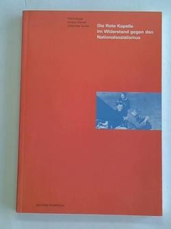 Die Rote Kapelle im widerstand gegen den Nationalsozialismus - Coppi, Hans/ Danyel, Jürgen/ Tuchel, Johannes