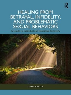 Laney Knowlton Healing from Betrayal, Infidelity, and Problematic Se (Paperback)