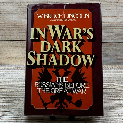 In Wars Dark Shadow The Russians Before The Great War By W Bruce Lincoln 1983