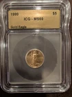 1999 Gold Eagle $5 - 1/10th Oz Pure Gold ICG MS69 Investment Grade Bullion