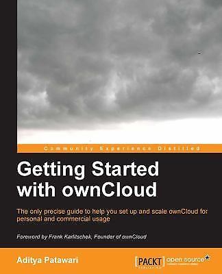 Getting Started With Owncloud, Patawari, Aditya, 9781782168256