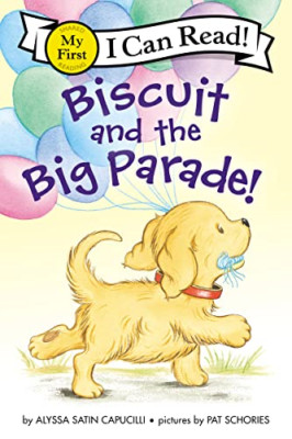 Biscuit And The Big Parade! (My First I Can Read) - Paperback NEW Capucilli, Aly