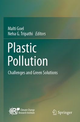 Malti Goel; Neha G. Tripathi / Plastic Pollution