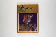 Art Treasures in Italy: Monuments, Masterpieces, Commissions, and Collections b