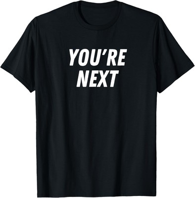 You're Next T-Shirt Hoodie