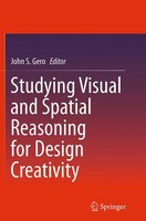 John S. Gero | Studying Visual And Spatial Reasoning For Design Creativity | X