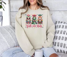 "Y'all Are Nuts" Sweatshirt | Nutcracker Christmas Hoodie Tree Gift BF Deal