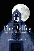 John D. Hartman | The Belfry And Other Short Stories | Taschenbuch | Englisch