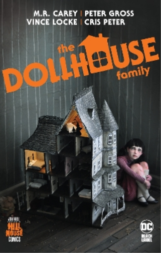 Peter Gross Mike Carey The Dollhouse Family (Tascabile) Hill House Comics