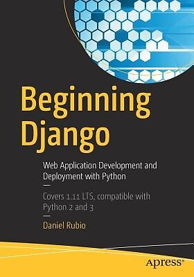 Beginning Django Web Application Develo Daniel Rubio Paperback