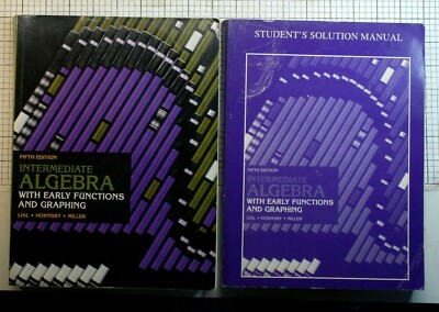 Intermediate Algebra with Early Functions and Graphing 5th ed & solutions manual