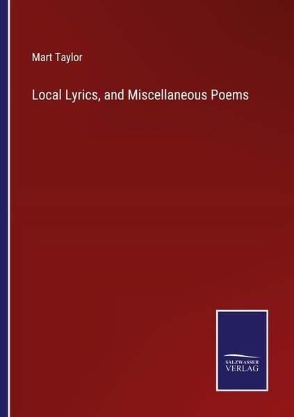Local Lyrics, And Miscellaneous Poems Mart Taylor-image