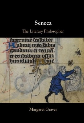 Seneca: The Literary Philosopher by Margaret Graver (English) Hardcover Book