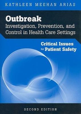 Outbreak Investigation, Prevention, and Control in Health Care Settings:...