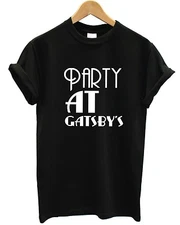 PARTY AT GATSBY'S T SHIRT HIPSTER DOPE SWAG TOP MEN GIRL WOMEN FILM