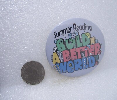 Summer Reading Build A Better World Button Pin | eBay