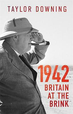 1942: Britain at the Brink [hardcover] Downing, Taylor [Jan 20, 2022]…