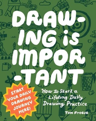 Drawing Is Important by Tom Froese PAPERBACK 9780760399460