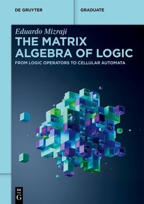 The Matrix Algebra of Logic | Eduardo Mizraji | englisch