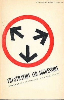 Frustation and Aggression. By John Dollard, Neal E. Miller, Leonard W. Doob, O. H