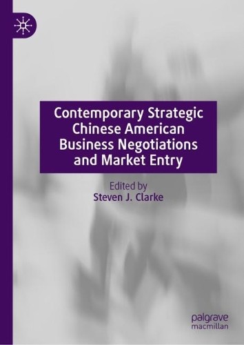 Contemporary Strategic Chinese American Business Negotiations... - 9789811969850