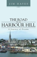 The Road From Harbour Hill A Journey Of Dreams Jim Hayes Taschenbuch Englisch