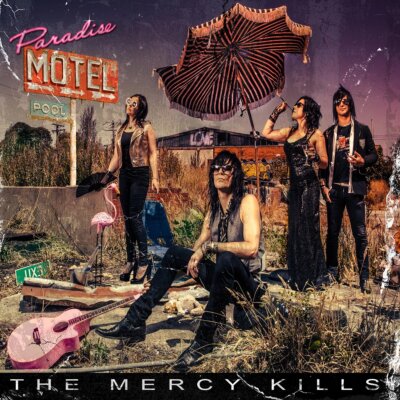 THE MERCY KILLS Paradise Motel ( CD 2016 Bad Reputation)