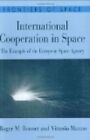 International Cooperation in Space: Example of the European Space Agency by Roger M. Bonnet, Vittorio Manno (Hardback, 1995)