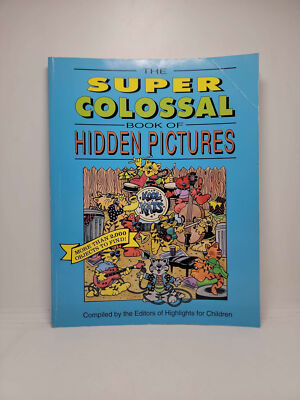 The Super Colossal Book of Hidden Pictures compiled by the Editors