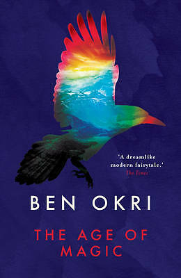 The Age of Magic by Ben Okri 9781784081485 NEW Free UK Delivery - Image 2