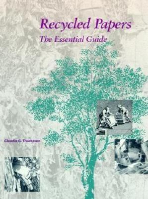 Recycled Papers: The Essential Guide