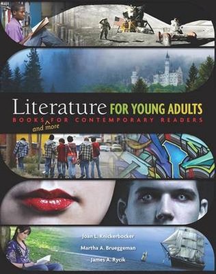 Literature for Young Adults: Books (and More) for Contemporary Readers by Joan L