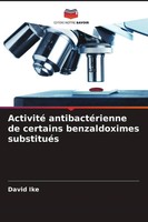 David Ike | Activité AntibactéRienne De Certains Benzaldoximes SubstituéS | Buch