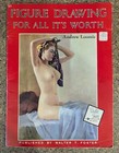 Vtg Art Education Book Nude Figure Drawing For All It's Worth Andrew Loomis