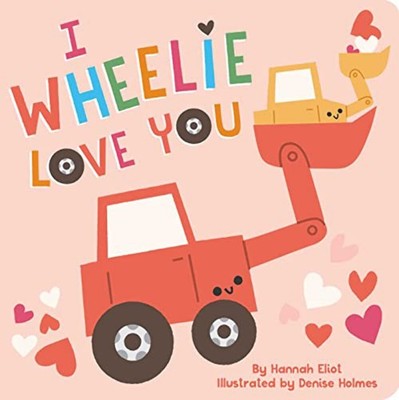 I Wheelie Love You - Board Books   Little Simon Diecast Model