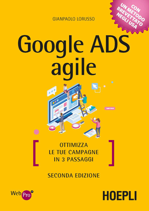 Google Ads agile. Ottimizza le tue campagne in 3 passaggi - Gianp