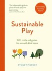 Sustainable Play: 60+ cardboard crafts and games for an earth-kind home: Used