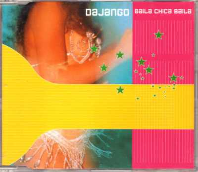 Dajango - Baila Chica Baila - CDM - 2000 - House Latin 4TR