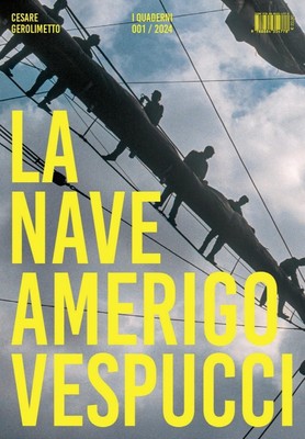 Cesare Gerolimet La nave Amerigo Vespucci «I Quaderni» (2024) (Vol.  (Brochure)
