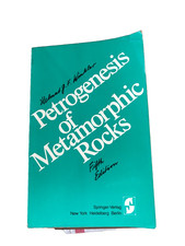 Petrogenesis of metamorphic rocks by Helmut W...